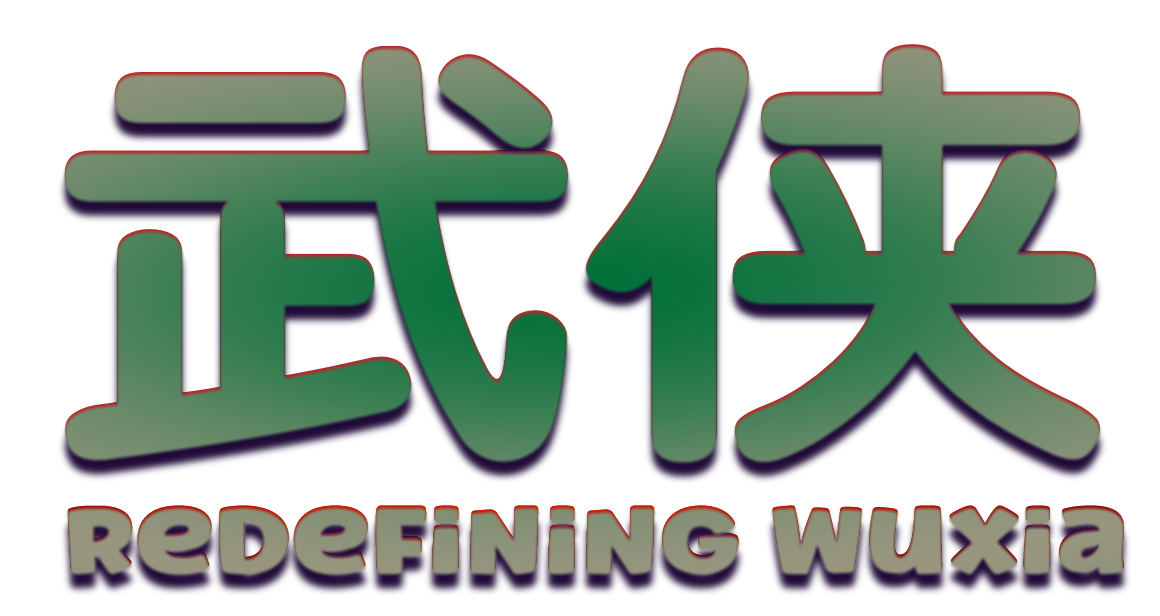 Redefining Wuxia